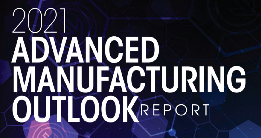 2021 Advanced Manufacturing Outlook Report